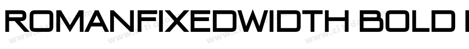 RomanFixedWidth Bold Italic字体转换
